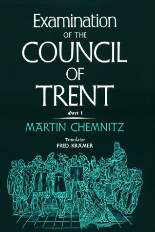 Examination Of The Council Of Trent: Part I (English And Latin Edition),Used