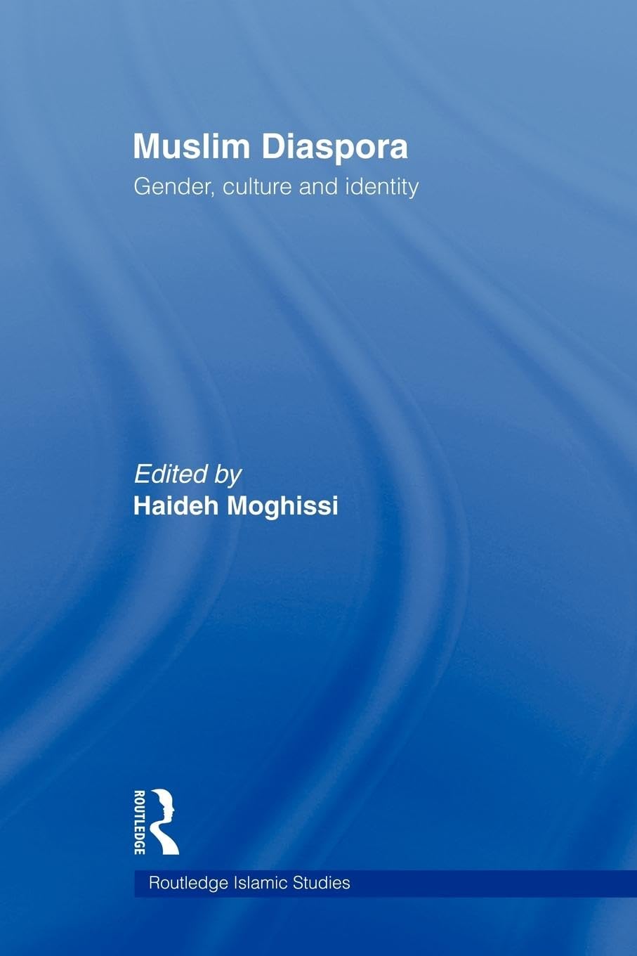 Muslim Diaspora (Routledge Islamic Studies Series),New