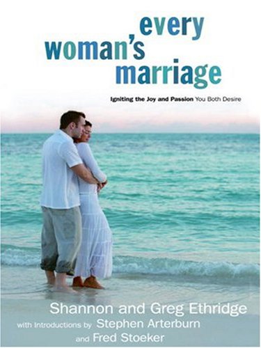 Every Woman's Marriage: Igniting the Joy And Passion You Both Desire,Used