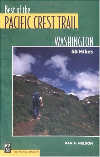 The Best of the Pacific Crest Trail Washington: 55 Hikes,Used