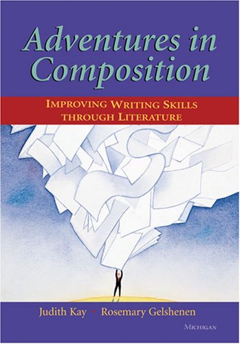 Adventures in Composition: Improving Writing Skills through Literature,Used