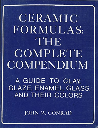 Ceramic Formulas: The Complete Compendium,Used