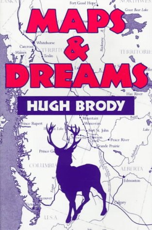 Maps & Dreams: Indians and the British Columbia Frontier,Used