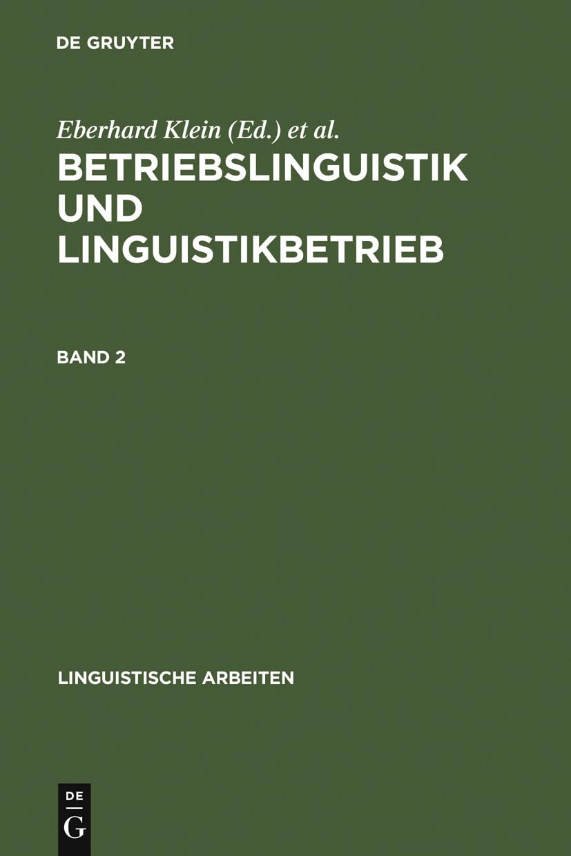 Betriebslinguistik und Linguistikbetrieb: Akten des 24. Linguistischen Kolloquiums, Universitt Bremen, 4.  6. September 1989, B,Used