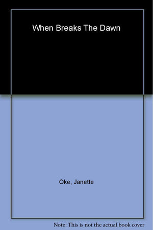When Breaks the Dawn (Canadian West #3),New