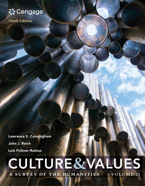 Culture And Values: A Survey Of The Humanities, Volume Ii