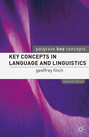 Key Concepts in Language and Linguistics,New