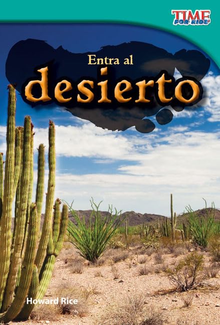 Teacher Created Materials  TIME For Kids Informational Text: Entra al desierto (Step into the Desert)  Grade 2  Guided Readin,Used