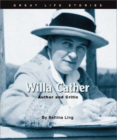 Willa Cather: Author and Critic (Great Life StoriesWriters and Poets),Used