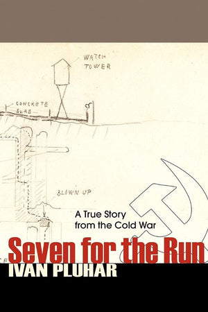 Seven For The Run: A True Story From The Cold War,New