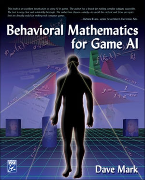 Behavioral Mathematics for Game AI (Applied Mathematics),New