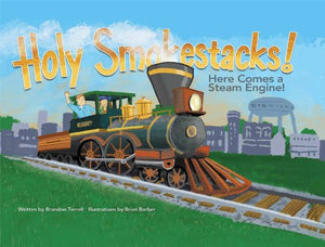 Holy Smokestacks! Here Comes a Steam Engine!,Used