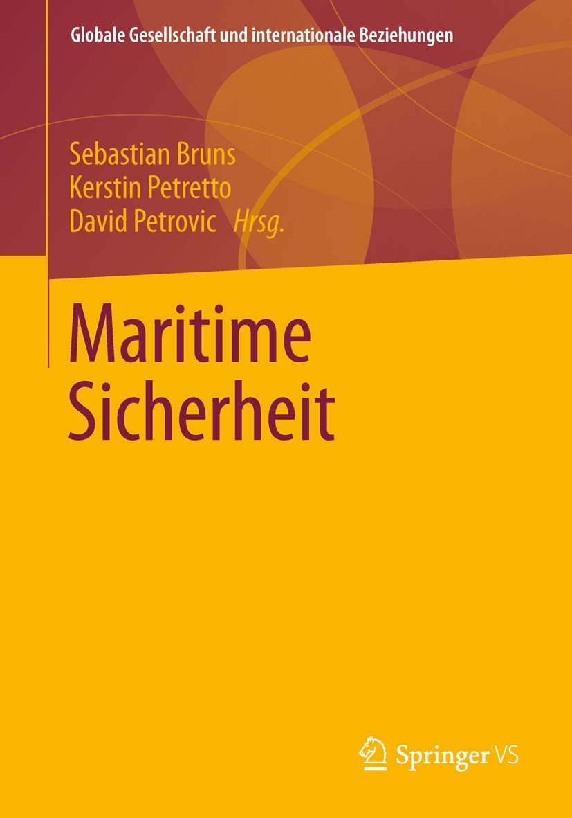 Maritime Sicherheit (Globale Gesellschaft Und Internationale Beziehungen) (German Edition),Used