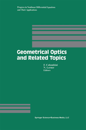 Geometrical Optics and Related Topics (Progress in Nonlinear Differential Equations and Their Applications, 32),Used