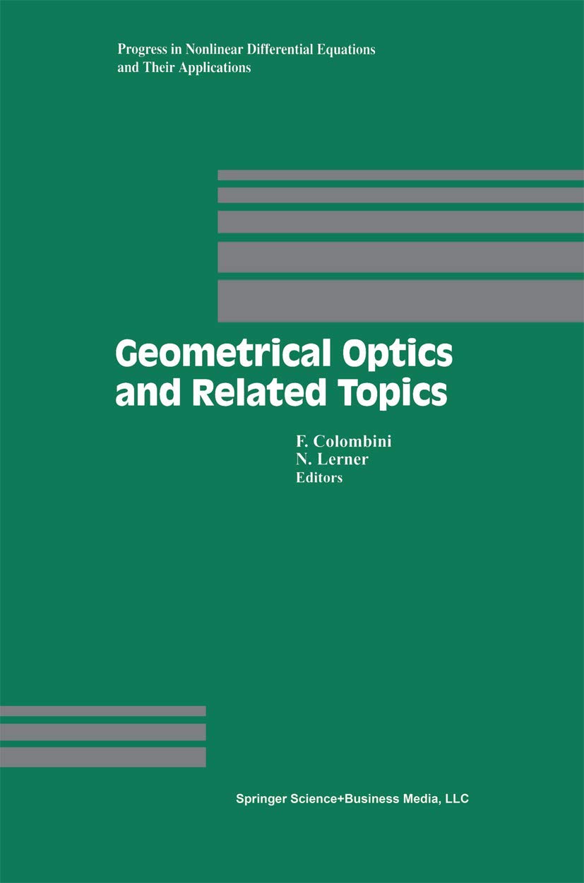 Geometrical Optics and Related Topics (Progress in Nonlinear Differential Equations and Their Applications, 32),Used