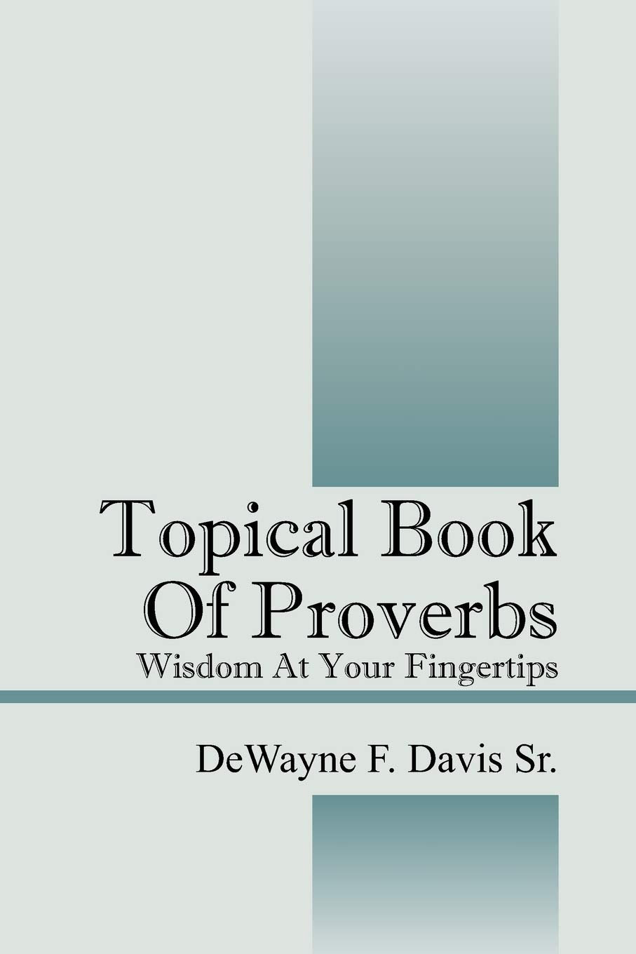 Topical Book of Proverbs: Wisdom at Your Fingertips,Used