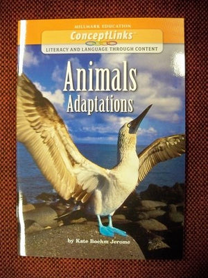 Animals: Adaptations (ConceptLinks: Literacy Through Content),Used