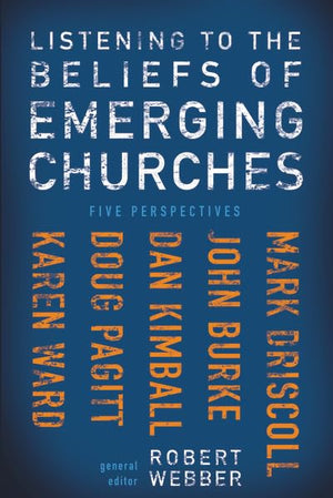 Listening To The Beliefs Of Emerging Churches: Five Perspectives,Used
