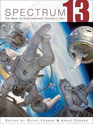Spectrum 13: The Best in Contemporary Fantastic Art,Used