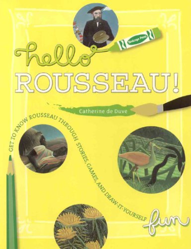 Hello Rousseau!: Get to Know Rousseau Through Stories, Games And Drawityourself Fun,Used