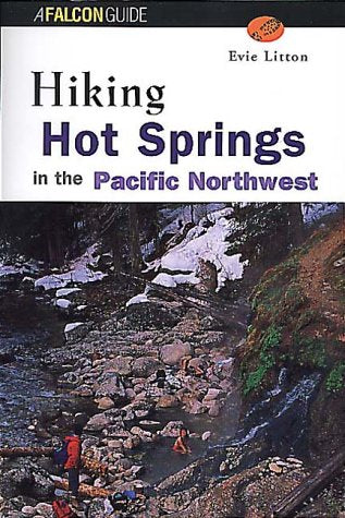 Hiking Hot Springs in the Pacific Northwest,Used