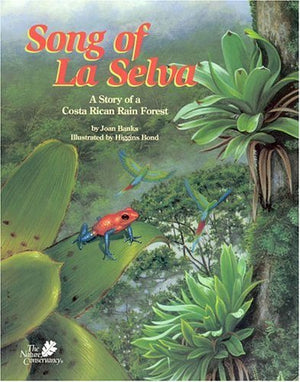 Song of La Selva: A Story of a Costa Rican Rain Forest (The Nature Conservancy),Used