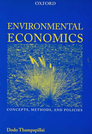Environmental Economics: Concepts, Methods and Policies