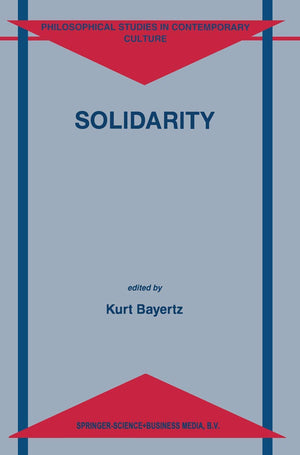 Solidarity (Philosophical Studies in Contemporary Culture, 5),Used