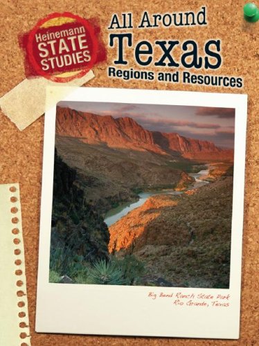 All Around Texas: Regions and Resources (Heinemann State Studies),Used