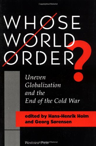 Whose World Order?: Uneven Globalization And The End Of The Cold War,Used