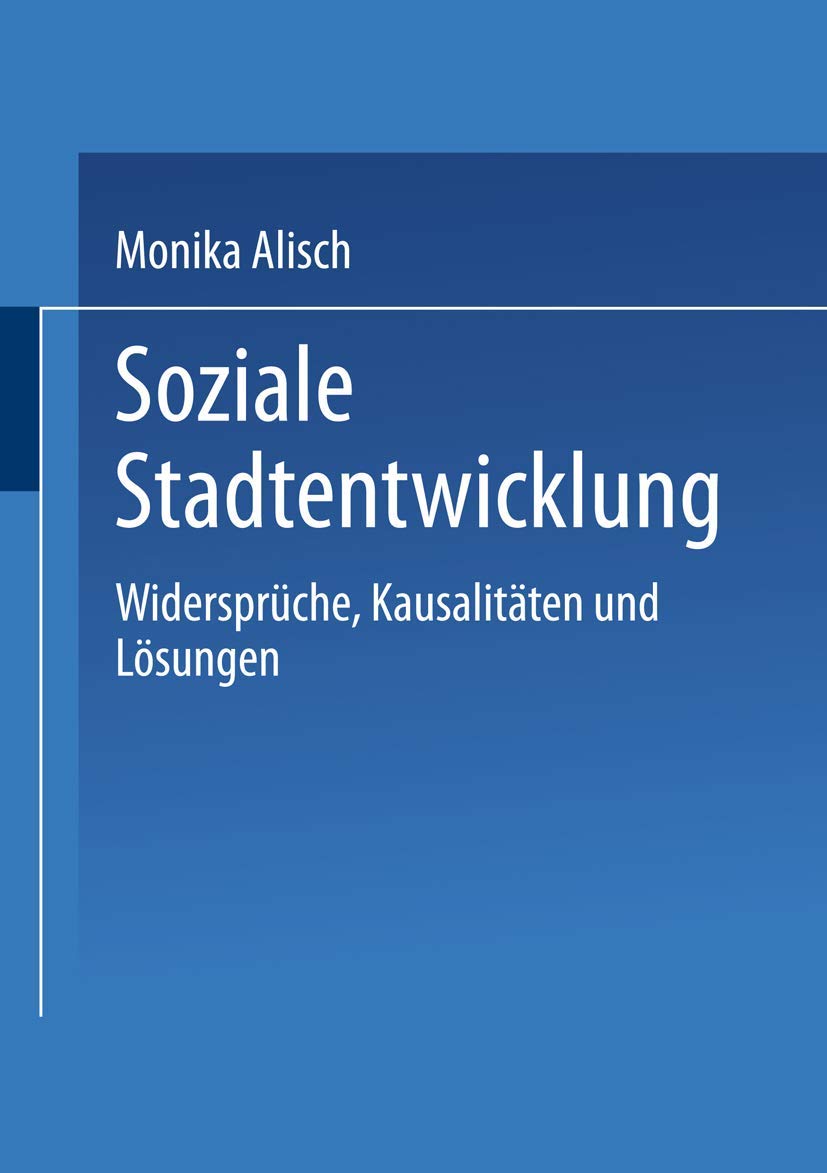 Soziale Stadtentwicklung: Widersprche, Kausalitten und Lsungen (German Edition),Used