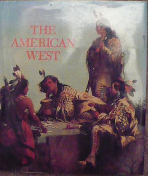 The American West : Legendary artists of the frontier,New