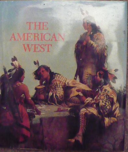 The American West : Legendary artists of the frontier,Used