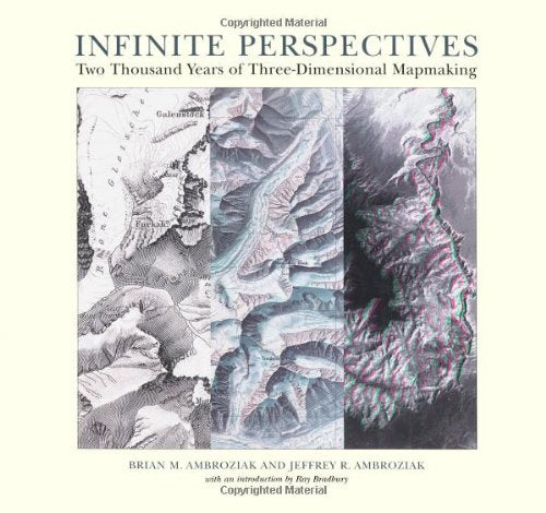 Infinite Perspectives: Two Thousand Years of ThreeDimensional Mapmaking,Used