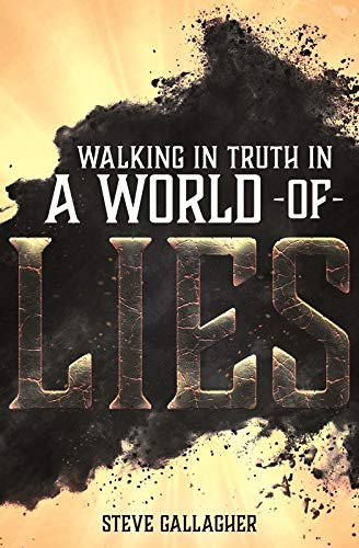 Walking In Truth In A World Of Lies,Used