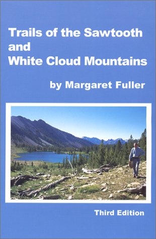 Trails of the Sawtooth and White Cloud Mountains,Used