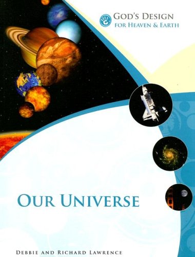 God'S Design For Heaven And Earth: Our Universe (God'S Design Series),Used
