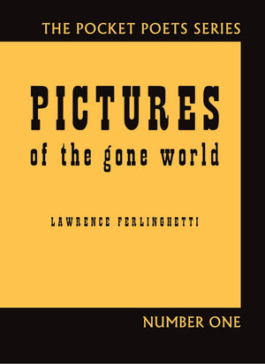 Pictures of the Gone World: 60th Anniversary Edition (City Lights Pocket Poets Series, 1),Used