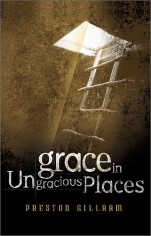 Grace in Ungracious Places,Used