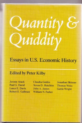 Quantity & Quiddity: Essays in U. S. Economic History,Used