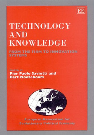 Technology and Knowledge: From the Firm to Innovation Systems,New