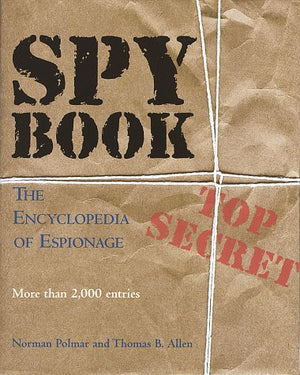 Spy Book: The Encyclopedia Of Espionage,New