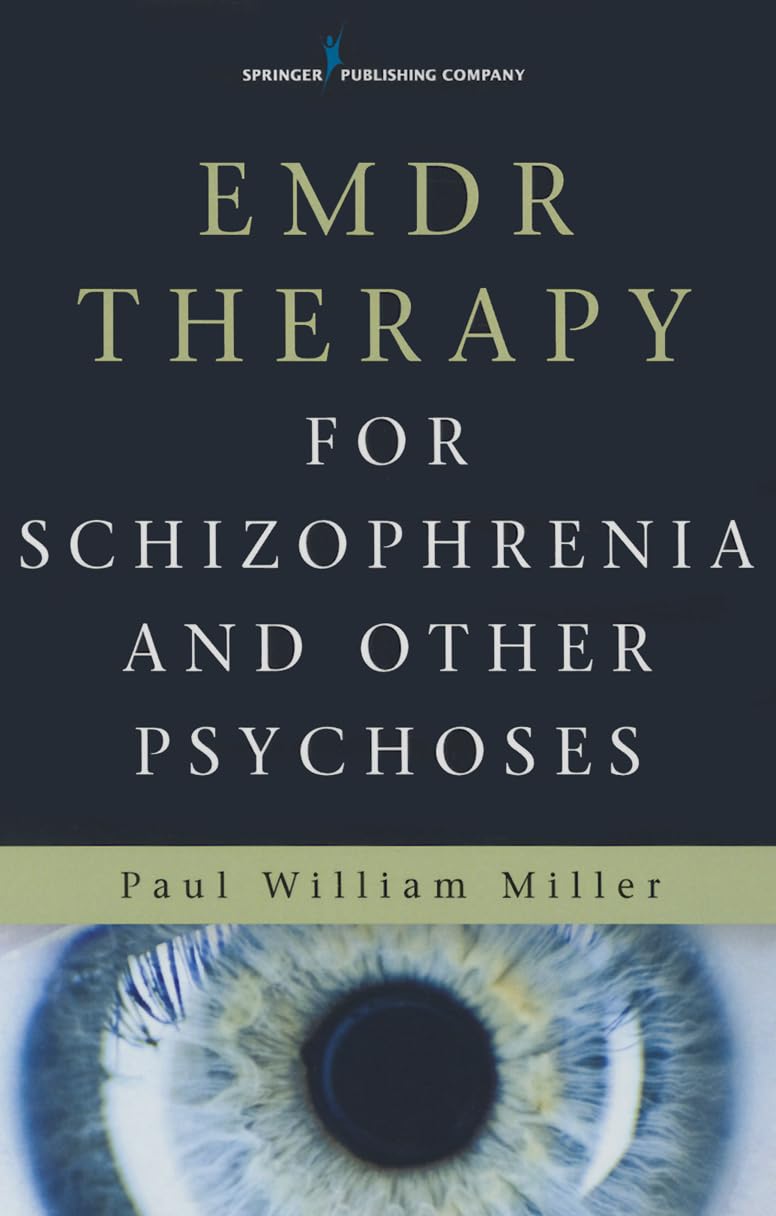 EMDR Therapy for Schizophrenia and Other Psychoses,Used
