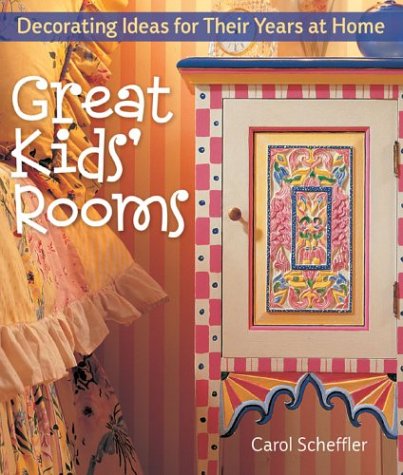 Great Kids' Rooms: Decorating Ideas for Their Years at Home,Used