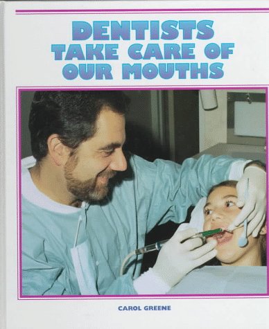 Dentists Take Care of Our Mouths (Community Helpers),Used