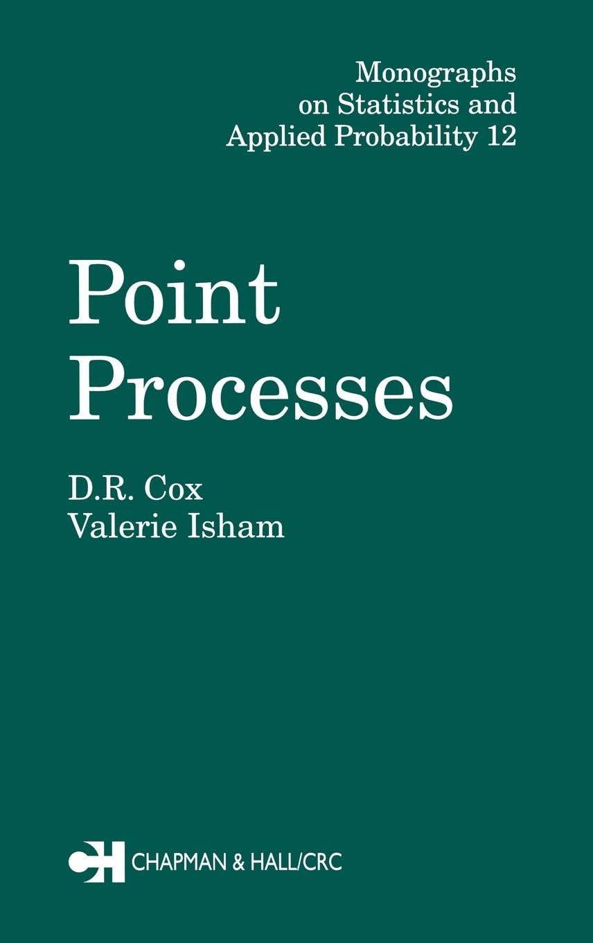 Point Processes (Chapman & Hall/CRC Monographs on Statistics and Applied Probability),New