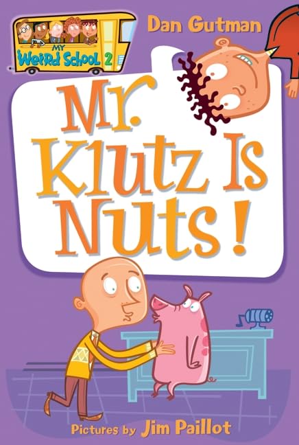 My Weird School #2: Mr. Klutz Is Nuts!,New