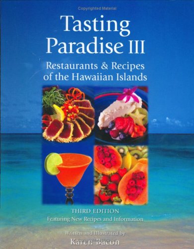 Tasting Paradise Iii: Restaurants & Recipes Of The Hawaiian Islands,New
