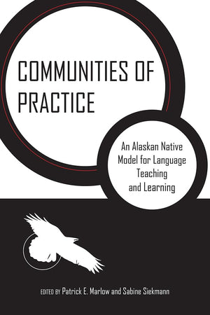 Communities of Practice: An Alaskan Native Model for Language Teaching and Learning,Used