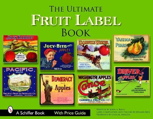 The Ultimate Fruit Label Book (Schiffer Books)